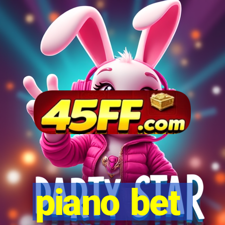 piano bet
